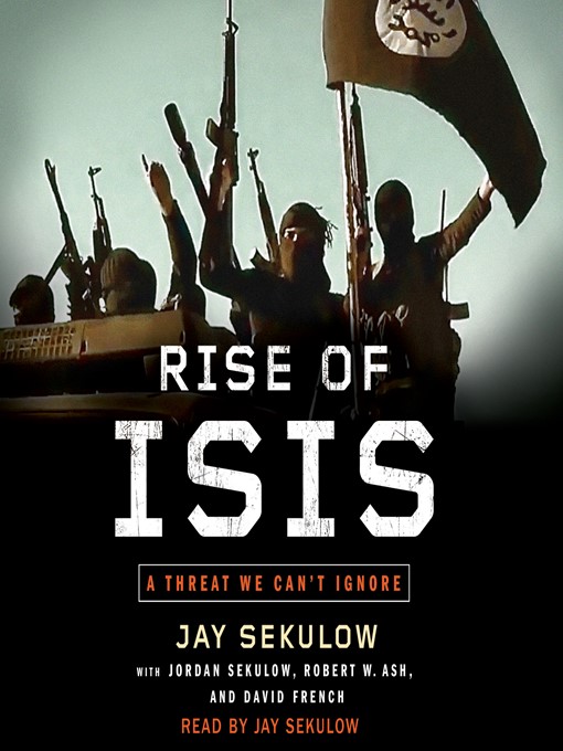 Title details for Rise of ISIS by Jay Sekulow - Available